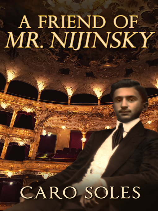 Title details for A Friend of Mr. Nijinsky by Caro Soles - Available